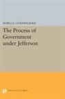 Noble Cunningham, Noble E. Cunningham, Cunningham Noble E. - Process of Government Under Jefferson