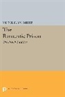 Victor Brombert, Victor H Brombert, Victor H. Brombert, Brombert Victor H. - Romantic Prison