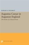 Howard Weinbrot, Howard D. Weinbrot, Weinbrot Howard D. - Augustus Caesar in Augustan England