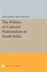 Marguerite Barnett, Marguerite Ross Barnett, Barnett Marguerite Ross - Politics of Cultural Nationalism in South India