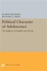 M. Jennings, M. Kent Jennings, M. Kent Niemi Jennings, Jennings M. Kent, Richard Niemi, Richard G. Niemi - Political Character of Adolescence