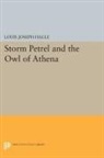 Louis Halle, Louis Joseph Halle, Halle Louis Joseph - Storm Petrel and the Owl of Athena