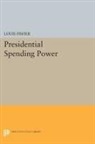 Louis Fisher, Fisher Louis - Presidential Spending Power