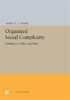 Todd La Porte, Todd R. La Porte, La Porte Todd R. - Organized Social Complexity