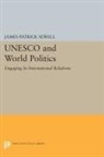 James Sewell, James Patrick Sewell, Sewell James Patrick - Unesco and World Politics