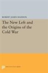Robert Maddox, Robert James Maddox, Maddox Robert James - New Left and the Origins of the Cold War