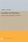 Edwin Fussell, Edwin S. Fussell, Edwin Sill Fussell - Lucifer in Harness