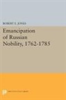 Robert Jones, Robert E. Jones, Jones Robert E. - Emancipation of Russian Nobility, 1762-1785