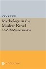 John White, John J. White, White John J. - Mythology in the Modern Novel