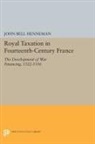 John Henneman, John Bell Henneman, Henneman John Bell - Royal Taxation in Fourteenth-Century France
