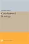 Gerald Garvey - Constitutional Bricolage