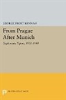 George Kennan, George F. Kennan, George Frost Kennan, Kennan George Frost - From Prague After Munich