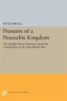 Peter Brock - Pioneers of a Peaceable Kingdom