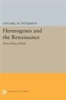 Annabel Patterson, Annabel M. Patterson, Patterson Annabel M. - Hermogenes and the Renaissance