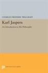 Charles Wallraff, Charles Frederic Wallraff, Wallraff Charles Frederic - Karl Jaspers