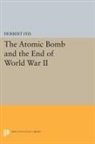 Herbert Feis, Feis Herbert - Atomic Bomb and the End of World War II