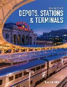 Brian Solomon - Railway Depots, Stations & Terminals