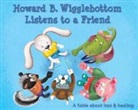 Reverend Ana, Howard Binkow, Ana Reverend, David Cutting, David a Cutting, David A. Cutting - Howard B. Wigglebottom Listens to a Friend