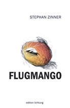 Stephan Zinner, Christoph Gremmer - Flugmango