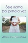 Leticia Paz Rubio Rosas - Seré Mamá Por Primera Vez