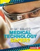 Karen Kenney, Karen Latchana Kenney - What Makes Medical Technology Safer?