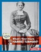 Jen Barton - What's Your Story, Harriet Tubman?