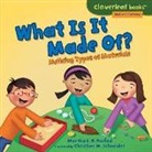 Martha E H Rustad, Martha E. H. Rustad, Martha E. H./ Schneider Rustad, Christine Schneider, Christine M Schneider, Christine M. Schneider - What Is It Made Of?