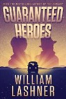 William Lashner - Guaranteed Heroes