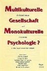 Iman Attia, Monika Basqué, Ursula Kornfeld, Gotlinde Magiriba Lwanga, Birgit Rommelspacher, Pari Teimoori... - Multikulturelle Gesellschaft - Monokulturelle Psychologie?