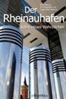Csaba P Rakoczy, Ine Rakoczy, Ines Rakoczy, Csaba Peter Rakoczy - Der Rheinauhafen