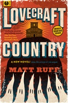 Matt Ruff - Lovecraft Country