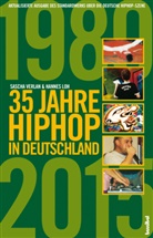 Hannes Loh, Sasch Verlan, Sascha Verlan - 35 Jahre HipHop in Deutschland