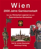 Rolf M Urrisk, Rolf M. Urrisk, Rolf M. Urrisk-Obertynski - Wien. 2000 Jahre Garnisonsstadt, Band 1. Tl.1