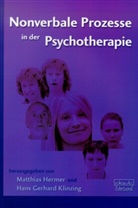 Matthias Hermer, Hans G. Klinzing, Hans Gerhard Klinzing - Nonverbale Prozesse in der Psychotherapie
