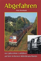 Peter Bernhardt, Volker Dornheim, Volker Dornheim, Siegfried Künzel, Siegfried Künzel, Günter Meyer... - Abgefahren