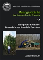 Bayerische Akademie der Wissenschaften - Energie aus Biomasse: Ökonomische und ökologische Bewertung