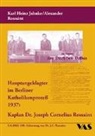 Karl Heinz Jahnke, Alexander Rossaint - Hauptangeklagter im Berliner Katholikenprozeß 1937: Kaplan Dr. Joseph Cornelius Rossaint
