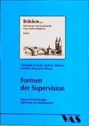 Günther Bergmann, Christoph Hennch, Andreas Werner - Formen der Supervision - Supervisionskonzepte und Praxis im Klinikkontext