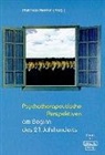 Matthias Hermer - Psychotherapeutische Perspektiven am Beginn des 21. Jahrhunderts