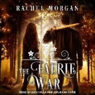Rachel Morgan - The Faerie War (Audio book)