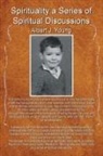Albert J. Young - Spirituality a Series of Spiritual Discussions