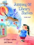 Lee Bennett Hopkins, Jane Manning, Jane Manning - Jumping Off Library Shelves