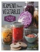 Amanda Feifer - Ferment Your Vegetables