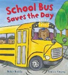 Peter Bently, Peter/ Bee Bently, Bella Bee - School Bus Saves the Day