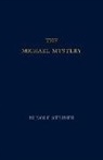 Dr Rudolf Steiner, Rudolf Steiner, Marjorie Spock - The Michael Mystery