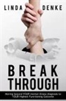 Linda Denke - Breakthrough - Moving Beyond Your Mental-Illness Diagnosis to Your Highest-Functioning Outcome