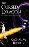 Rachal M. Roberts - The Cursed Dragon Book One of the Age of Acama Series