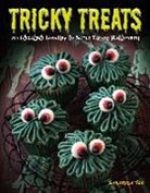 Susanna Tee - Tricky Treats: 20 Ghoulish Goodies to Serve Up on Halloween