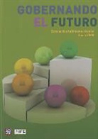 Dante Caputo, Nicolas J. B. Caputo, Dante Caputo - Gobernando El Futuro. Escenarios Latinoamericanos Hacia 2020