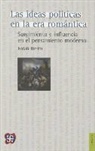 Isaiah Berlin - Las Ideas Pol-Ticas En La Era Romntica